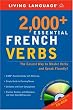 2000+ Essential French Verbs: Learn the Forms, Master the Tenses, and Speak Fluently! (LL(R) Essential Vocabulary)