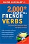 2000+ Essential French Verbs: Learn the Forms, Master the Tenses, and Speak Fluently! (Essential Vocabulary)