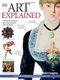 Art Explained: The Worlds Greatest Paintings Explored and Explained (Annotated Guides)