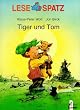 Lesespatz. Tiger und Tom