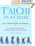 T'ai Chi in a Chair: Easy 15-Minute Routines for Beginners