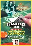Blackjack Science: Card Counting and Betting Techniques