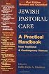 Jewish Pastoral Care: A Practical Handbook From Traditional and Contemporary Sources