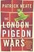 The London Pigeon Wars