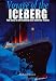 Voyage of the Iceberg: The Story of the Iceberg that Sank the Titanic by Richard Brown