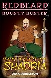 Redbeard: Bounty Hunter-Ten Tales of Shadria