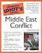 The Complete Idiot s Guide to Middle East Conflict, 3rd Edition (The Complete Idiot s Guide)