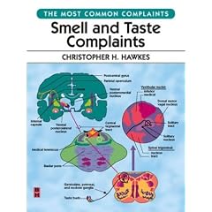Disorders of Smell and Taste: The Most Common Complaints by Christopher Hawkes MD FRCP