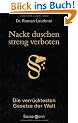 Nackt duschen - streng verboten: Die verr�cktesten Gesetze der Welt