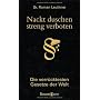Nackt duschen - streng verboten: Die verr�cktesten&hellip von Roman Leuthner