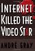 Internet Killed the Video Star