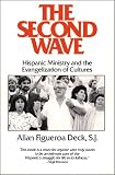 The Second Wave: Hispanic Ministry and the Evangelization of Cultures (Isaac Hecker Studies)