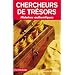 Chercheurs de tr�sors : Histoires authentiques