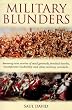 Military Blunders: The How and Why of Military Failure