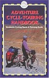 Adventure Cycle Touring Handbook: A Worldwide Cycling Route & Planning Guide