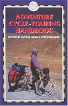 Adventure Cycle-touring Handbook: Worldwide Cycling Route and Planning Guide (Trailblazer)