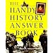 The Handy History Answer Book (Handy Answer Books)