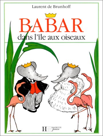 Babar dans l'�le aux oiseaux