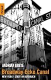  : Broadway Ecke Canal: New York - Stadt im Aufbruch