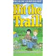 Hit the Trail: The Camping Kit for Kids by Cecilia Dinio-Durkin, Peter Durkin, and Rick Brown