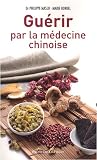 Revue Presses du Châtelet  / Guérir par la médecine chinoise
