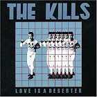 Love Is a Deserter by  Kills 
