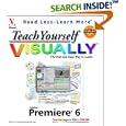 Teach Yourself Visually : Adobe Premiere 6