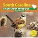 South Carolina Facts and Symbols (The States and Their Symbols)