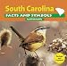 South Carolina Facts and Symbols (The States and Their Symbols)