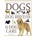 Ultimate Encyclopedia of Dogs, Dog Breeds and Dog Care