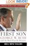 First Son : George W. Bush and the Bush Family Dynasty