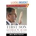 First Son : George W. Bush and the Bush Family Dynasty
