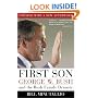 First Son : George W. Bush and the Bush Family Dynasty