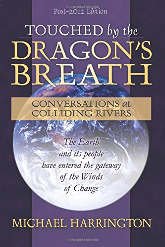 Touched by the Dragon's Breath:  Conversations at Colliding Rivers