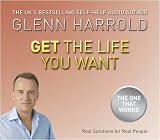 Get The Life You Want (Laws of Attraction Series)
