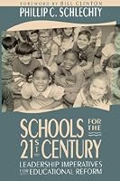 Schools for the 21st Century: Leadership Imperatives for Educational Reform (Jossey-Bass Education Series)