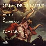 Orlande de Lassus: Motets & Magnificat