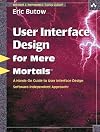User Interface Design for Mere Mortals-