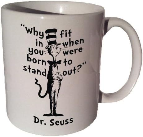 Dr. Seuss Cat in the Hat "Why Fit in When You Were Born to Stand Out" Quote Coffee Tea Ceramic Mug 11 Oz