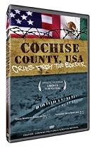 Cochise County USA - Cries from the Border (2005)