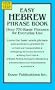 Easy Hebrew Phrase Book: Over 770 Basic Phrases for Everyday Use (Dover Easy Phrase Books)