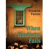Five Star First Edition Mystery - When Kindness Fails