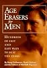 Age Erasers for Men: Hundreds of Fast and Easy Ways to Beat the Years