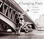 Changing Paris: A Tour Along the Seine