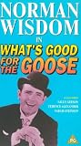 What's Good For The Goose [UK IMPORT] - Norman Wisdom