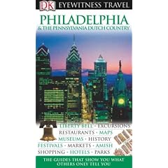 Philadelphia and the Pennsylvania Dutch Country (DK Eyewitness Travel Guide)