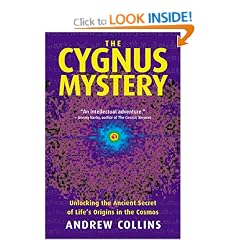 The Cygnus Mystery: Unlocking the Ancient Secret of Life's Origins In The Cosmos