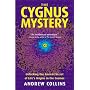 The Cygnus Mystery: Unlocking the Ancient Secret of Life's Origins In The Cosmos