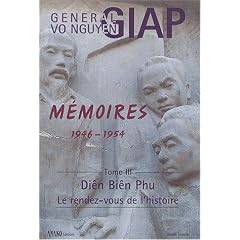 M�moires 1946-1954 : Tome 3 : Di�n Bi�n Phu, le rendez-vous de l'histoire