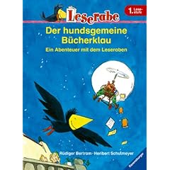 Leserabe. Der hundsgemeine Bücherklau. Ein Abenteuer mit dem Leseraben. 1. Lesestufe, ab 1. Klasse (Leserabe. 1. Lesestufe) (Gebundene Ausgabe)